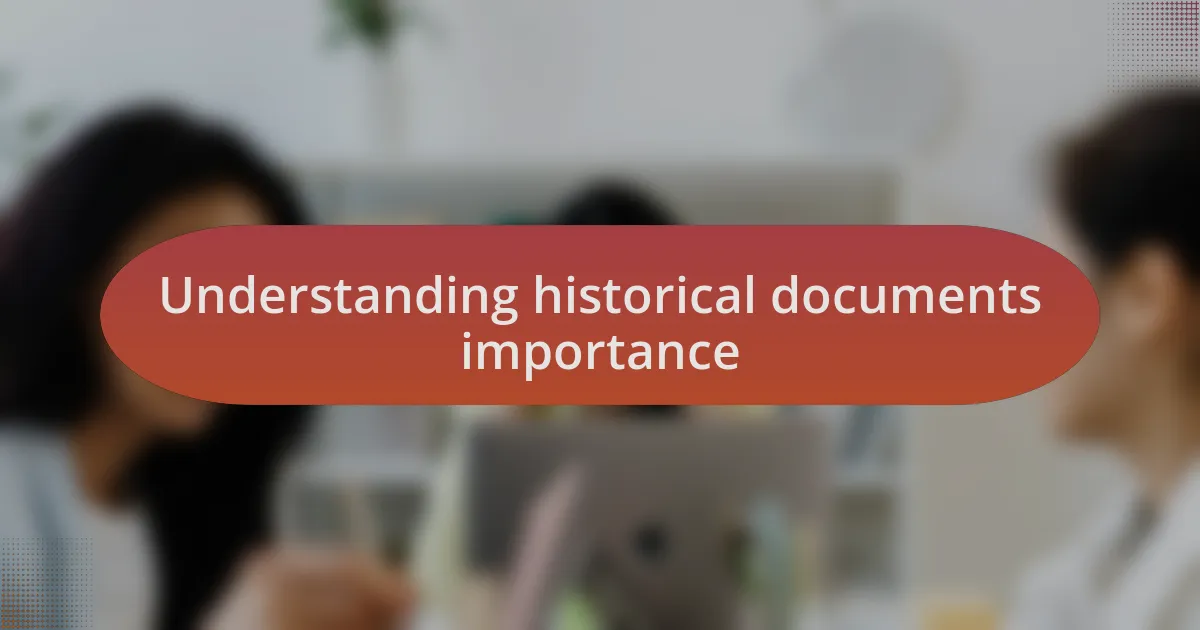 Understanding historical documents importance