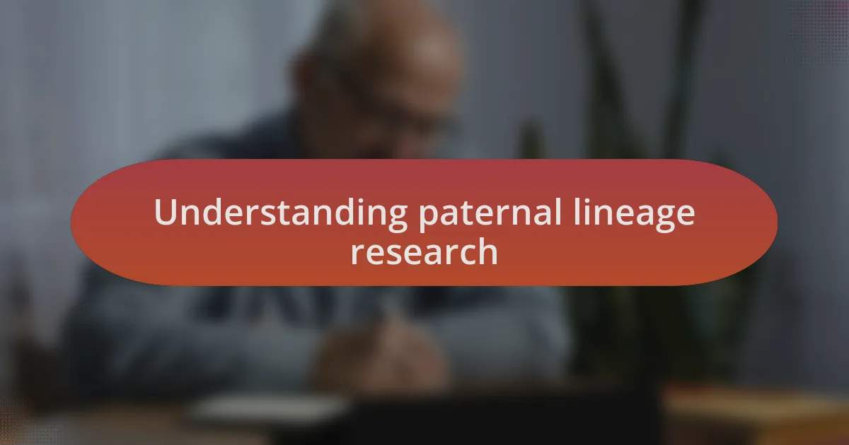 Understanding paternal lineage research