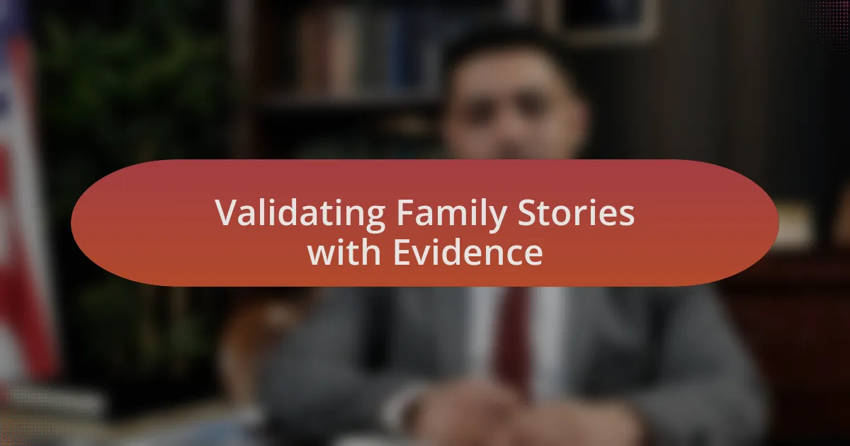 Validating Family Stories with Evidence