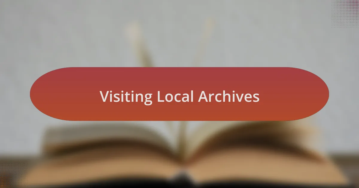 Visiting Local Archives